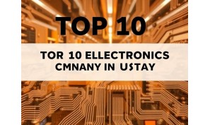 Top 10 Electronics Company in USA for 2026 Top 10 Electronics Company in USA for 2026